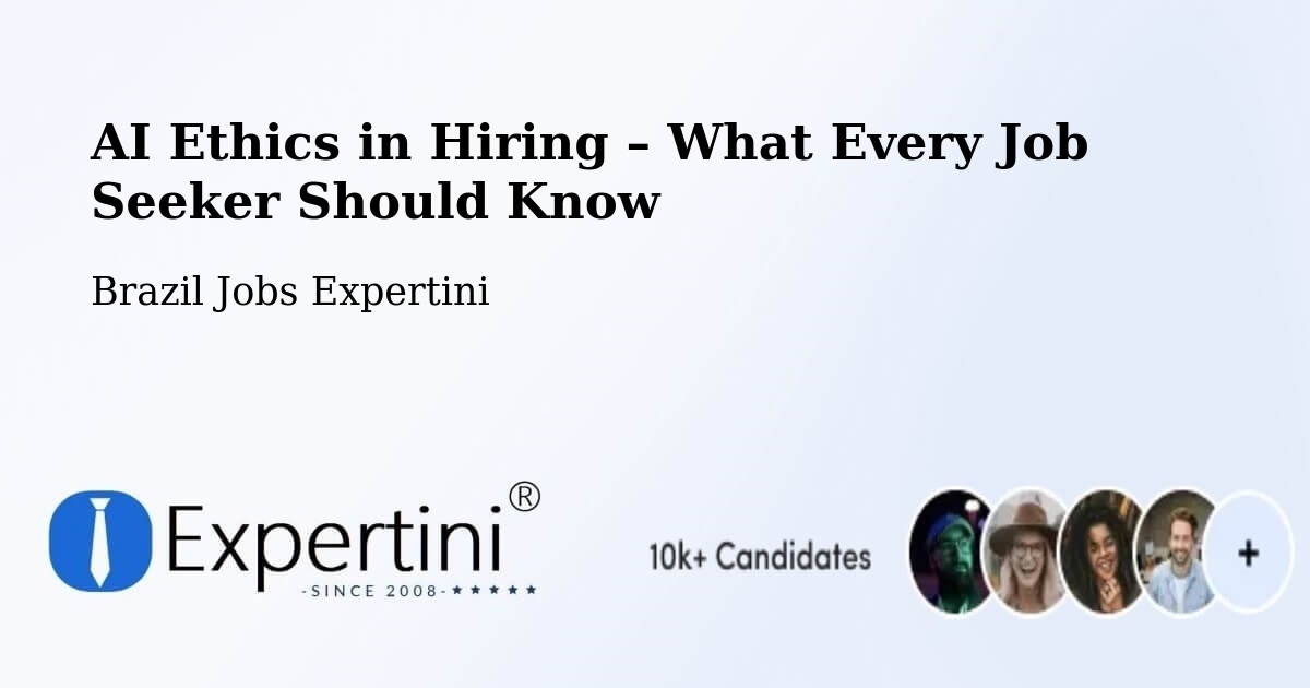 AI Ethics in Recruitment & Hiring – Paula Freitas - Paula Freitas, Brazil Jobs Expertini