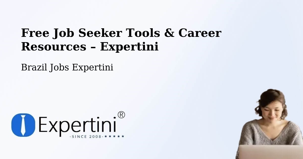 Free Job Seeker Tools & Career Resources – Paula Freitas - Paula Freitas, Brazil Jobs Expertini