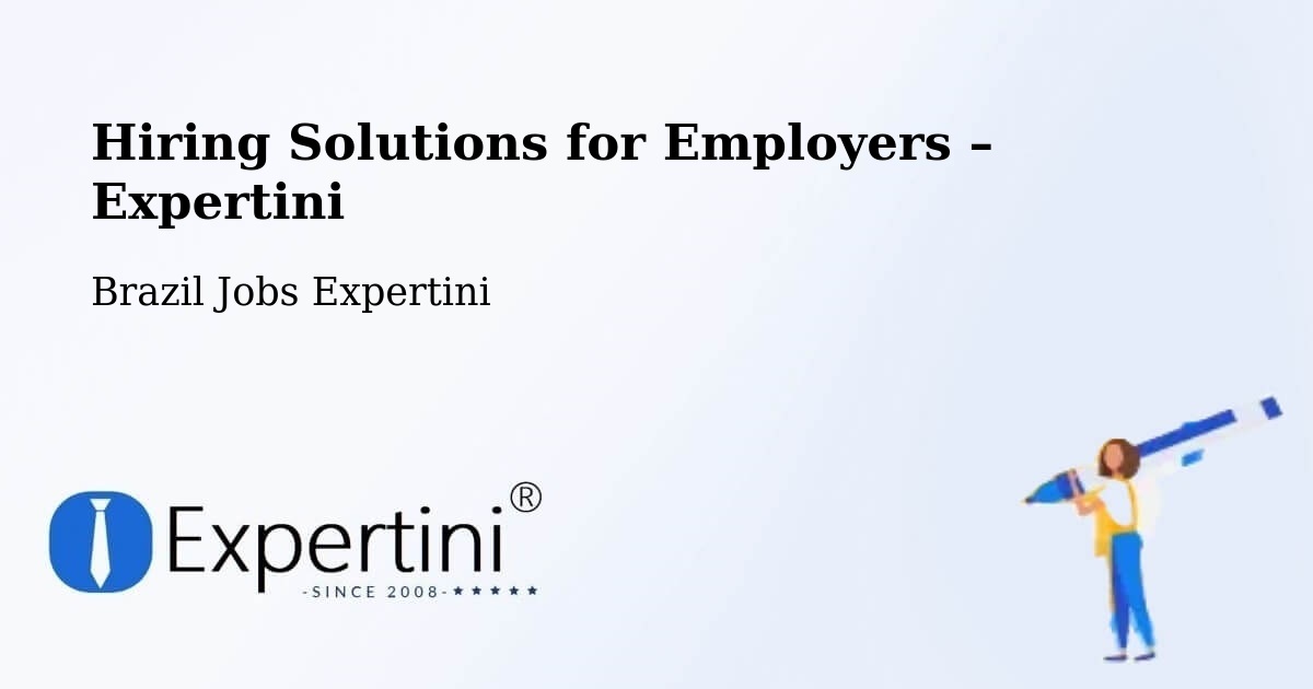 Hiring Solutions for Employers in Paula Freitas - Paula Freitas, Brazil Jobs Expertini