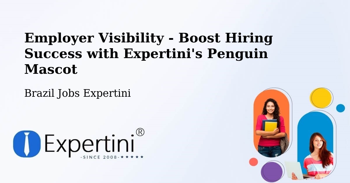 Employer Visibility Strategy – Paula Freitas - Brazil Jobs Expertini